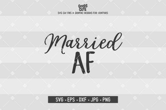 Married AF • Cut File in SVG EPS DXF JPG PNG