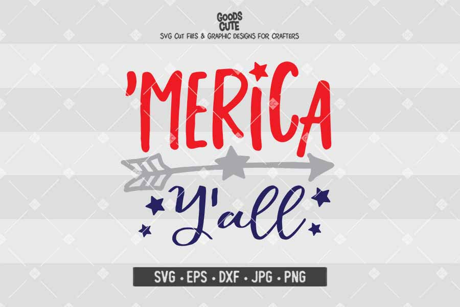 Merica Y'all • 4th of july • Cut File in SVG EPS DXF JPG PNG