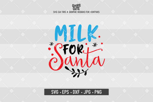 Milk For Santa • Cut File in SVG EPS DXF JPG PNG
