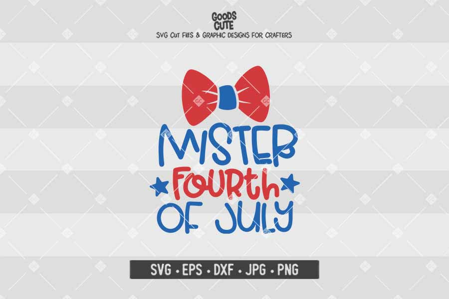 Mister 4th of July • 4th of July • Cut File in SVG EPS DXF JPG PNG