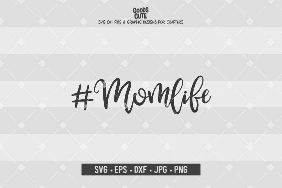 Mom Life • Cut File in SVG EPS DXF JPG PNG