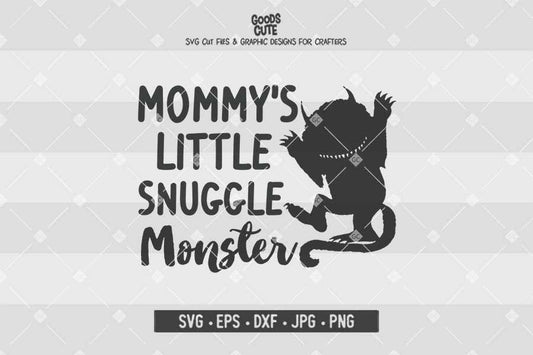 Mommy's Little Snuggle Monster • Halloween • Cut File in SVG EPS DXF JPG PNG