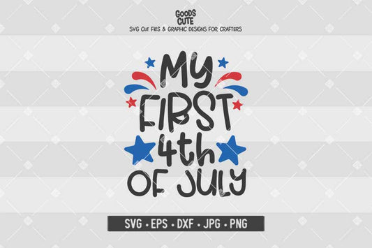 My First 4th of July • 4th of July • Cut File in SVG EPS DXF JPG PNG