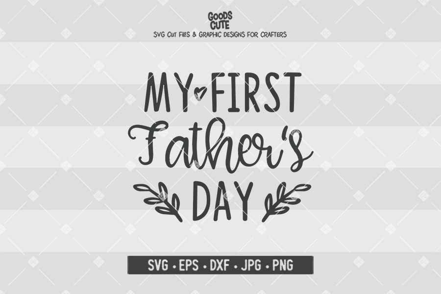 My First Father's Day • Cut File in SVG EPS DXF JPG PNG