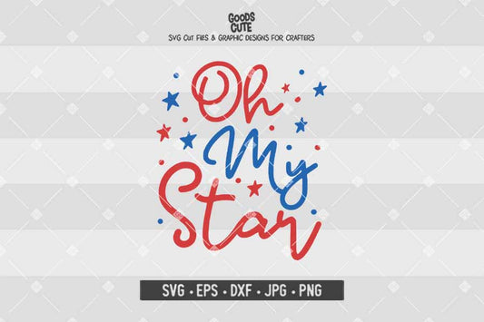 Oh My Star • 4th of July • Cut File in SVG EPS DXF JPG PNG
