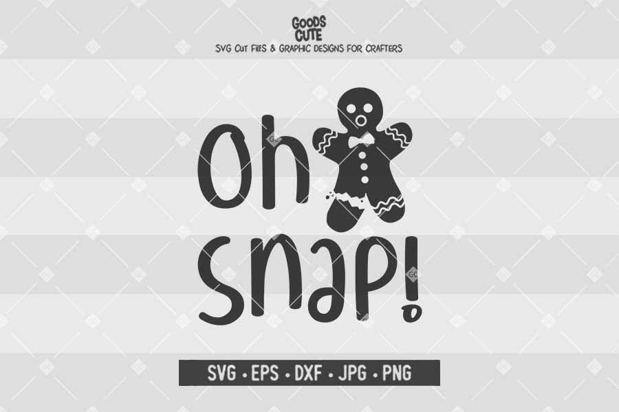 Oh Snap • Christmas • Cut File in SVG EPS DXF JPG PNG