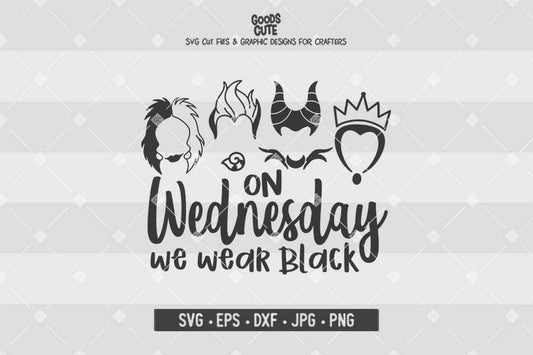 On Wednesday We Wear Black • Disney Villains • Cut File in SVG EPS DXF JPG PNG