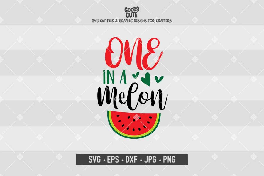 One in a Melon • Cut File in SVG EPS DXF JPG PNG