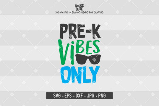 Pre-K Vibes Only • Cut File in SVG EPS DXF JPG PNG
