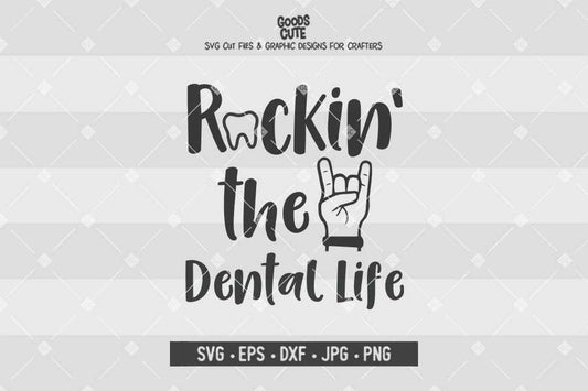 Rockin' The Dental Life • Cut File in SVG EPS DXF JPG PNG