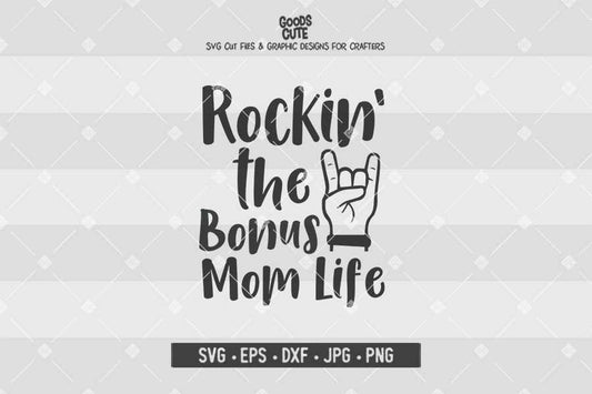 Rockin the Bonus Mom Life • Cut File in SVG EPS DXF JPG PNG