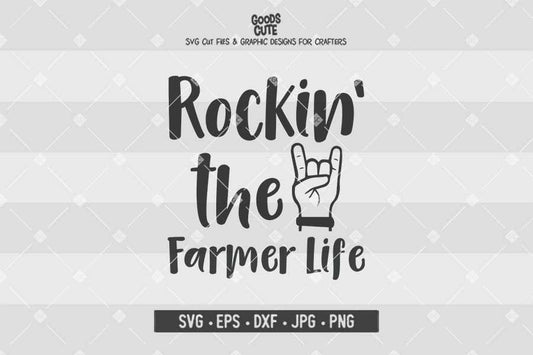 Rockin' the Farmer Life • Cut File in SVG EPS DXF JPG PNG