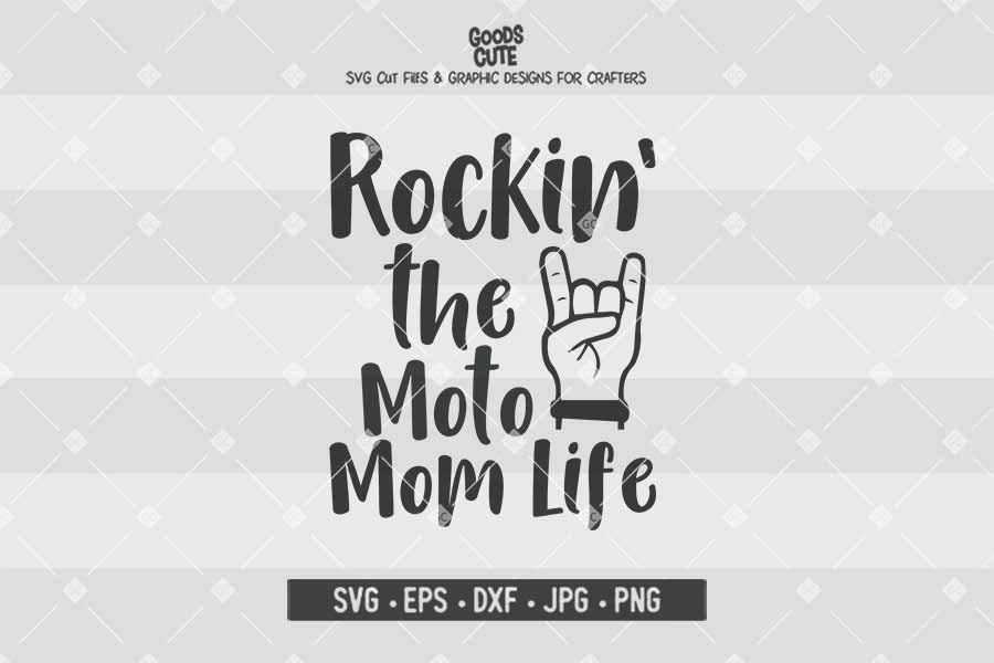 Rockin' the Moto Mom Life • Cut File in SVG EPS DXF JPG PNG