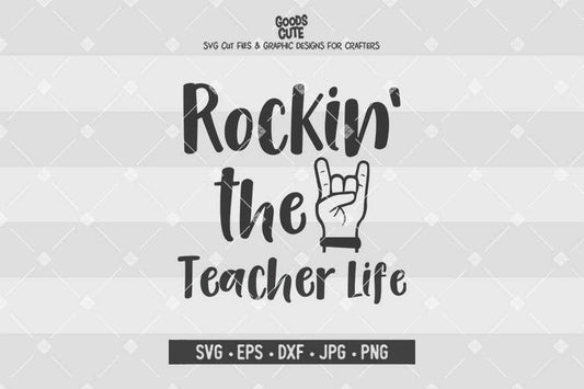 Rockin' the Teacher Life • Cut File in SVG EPS DXF JPG PNG