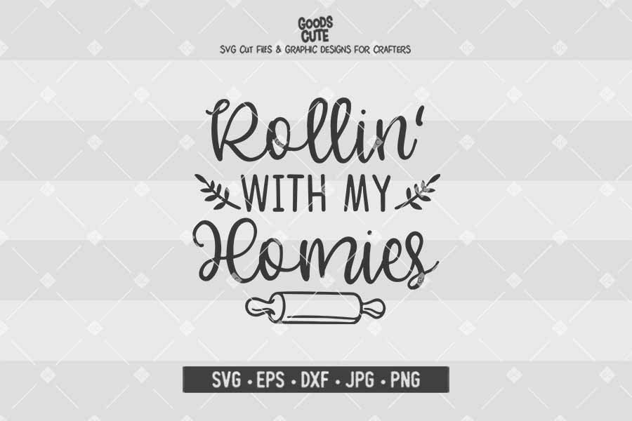Rollin' With My Homies • Cut File in SVG EPS DXF JPG PNG
