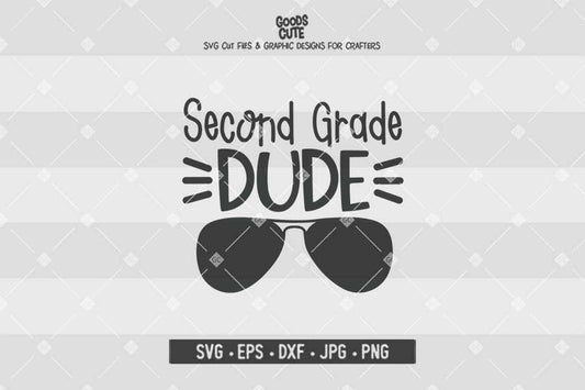 Second Grade Dude • Cut File in SVG EPS DXF JPG PNG