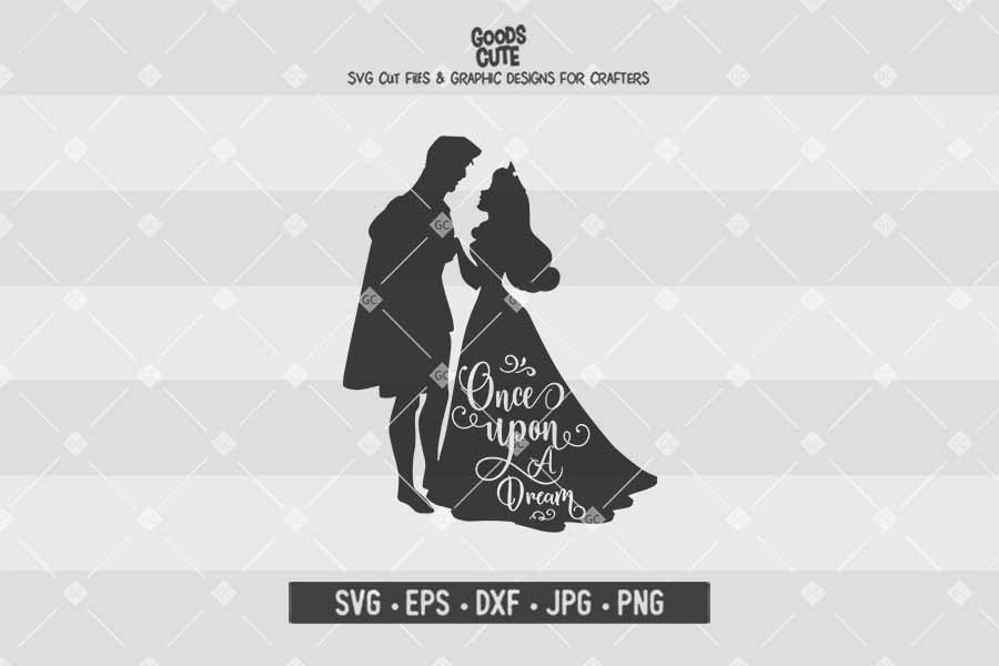 Once Upon A Dream • Sleeping Beauty • Cut File in SVG EPS DXF JPG PNG
