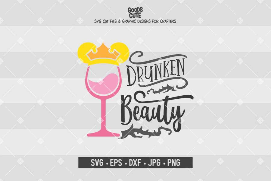 Drunken Beauty • Sleeping Beauty • Disney Wine Glass • Cut File in SVG EPS DXF JPG PNG