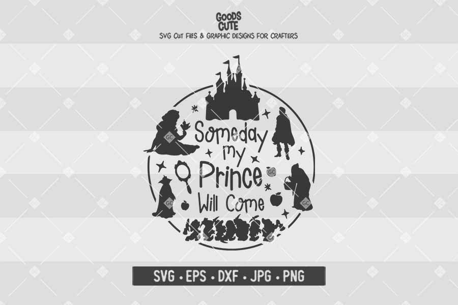 Someday My Prince Will Come • Snow White • Cut File in SVG EPS DXF JPG PNG