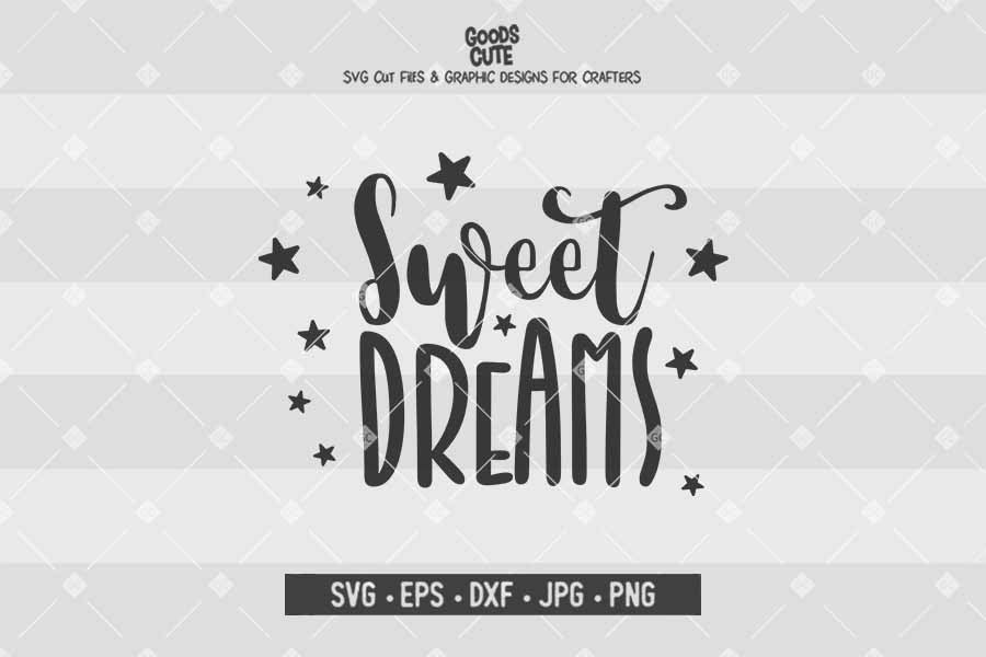 Sweet Dreams • Cut File in SVG EPS DXF JPG PNG