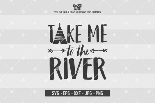 Take Me To The River • Cut File in SVG EPS DXF JPG PNG