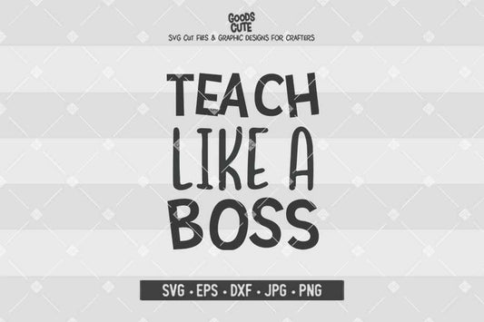 Teach Like a Boss • Cut File in SVG EPS DXF JPG PNG