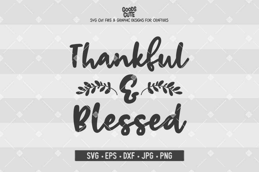 Thankful and Blessed • Cut File in SVG EPS DXF JPG PNG