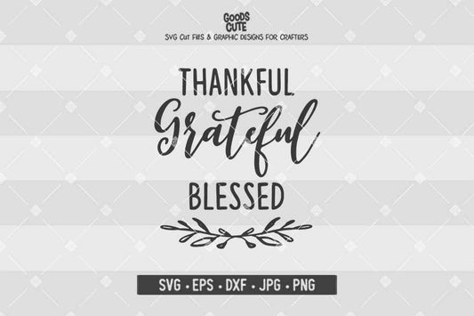 Thankful Grateful Blessed • Cut File in SVG EPS DXF JPG PNG