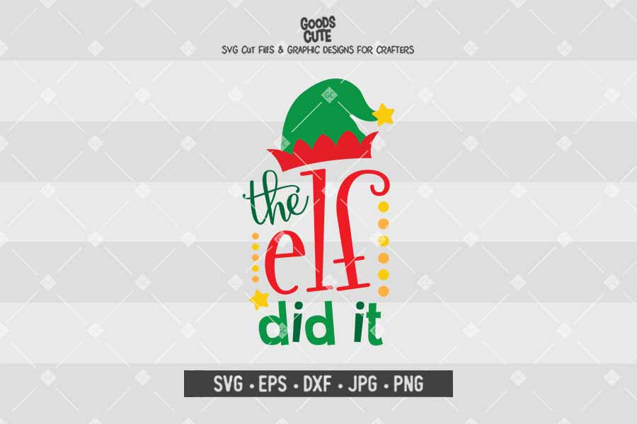 The Elf Did It • Cut File in SVG EPS DXF JPG PNG