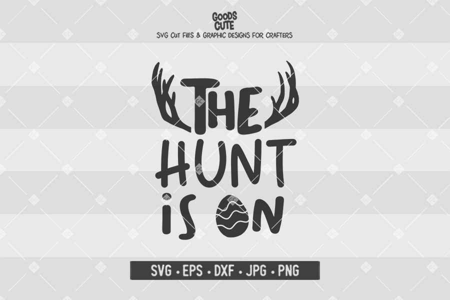 The Hunt Is On • Cut File in SVG EPS DXF JPG PNG