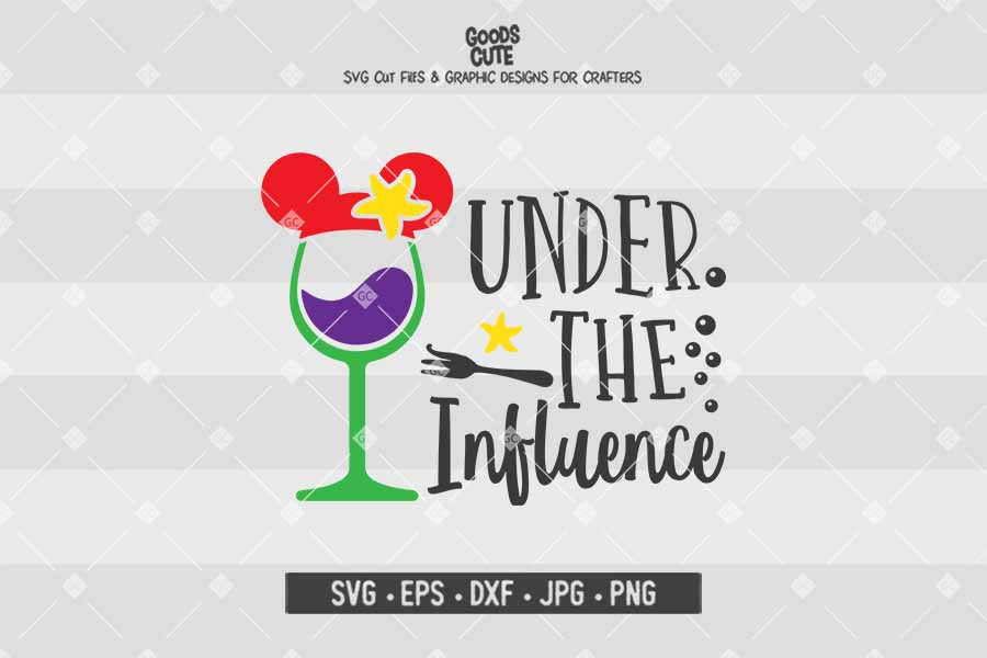 Under the Influence • The Little Mermaid • Disney Wine Glass • Cut File in SVG EPS DXF JPG PNG