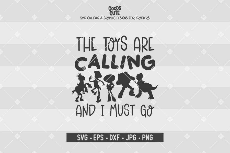 The Toys Are Calling & I Must Go • Toy Story • Cut File in SVG EPS DXF JPG PNG