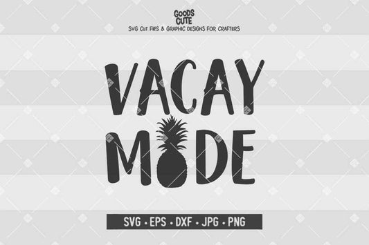 Vacay Mode • Cut File in SVG EPS DXF JPG PNG