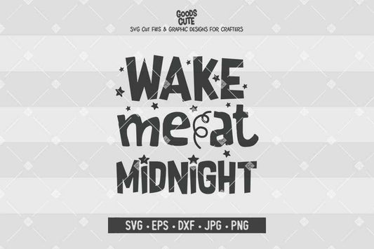 Wake Me At Midnight • Cut File in SVG EPS DXF JPG PNG