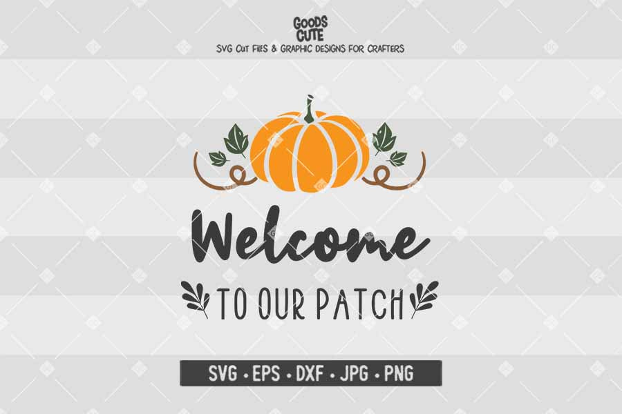 Welcome To Our Patch • Cut File in SVG EPS DXF JPG PNG